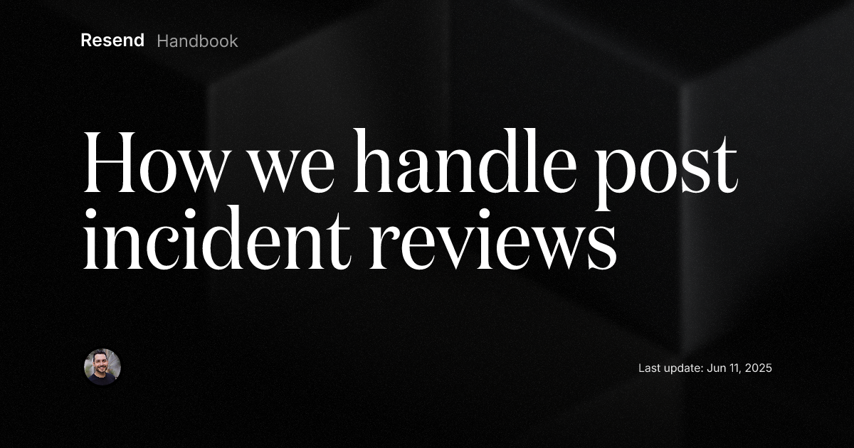How we handle post incident reviews