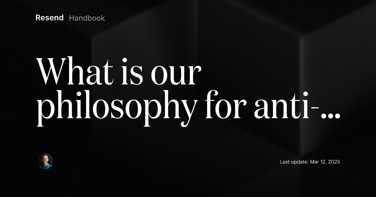 What is our philosophy for anti-abuse